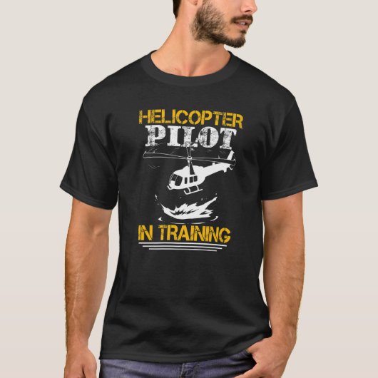 Helicopter Pilot In Training   Tシャツ (正面)