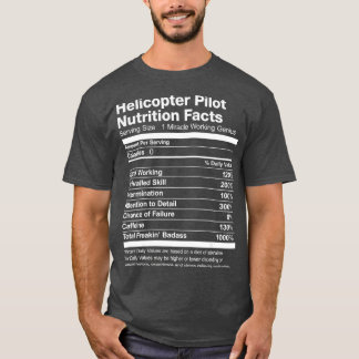 Helicopter Pilot Nutrition Facts Job Funny Tシャツ