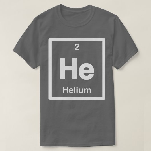 Helium - He- Periodic Table of Elements - Science  Tシャツ (デザイン正面)