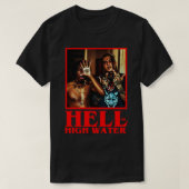 HELL HIGH WATER Active T-Shirt Tシャツ (デザイン正面)