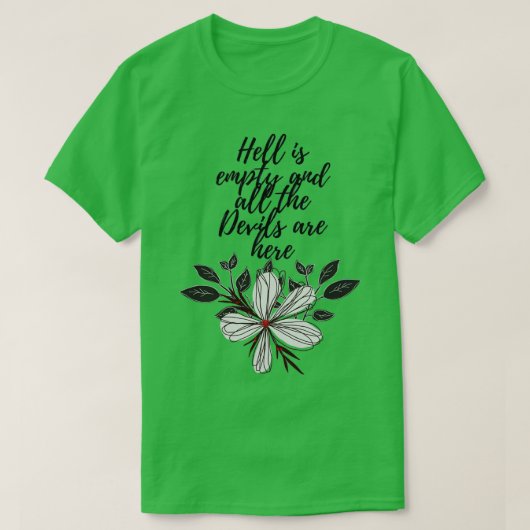 Hell is empty all the Devils are here Tシャツ (デザイン正面)