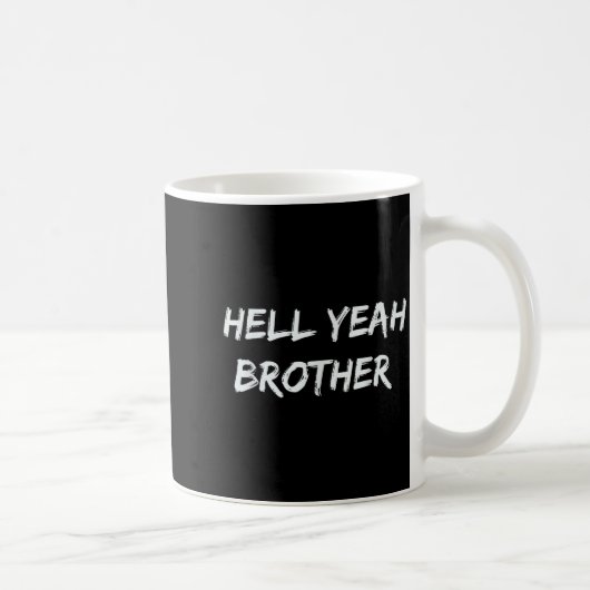 Hell Yeah Brother Funny Quote コーヒーマグカップ (右)