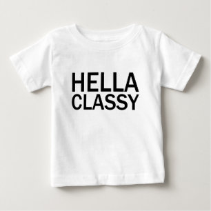 HELLA CLASSY おもしろ 厚かましい オールキャップスTシャツ ベビーTシャツ