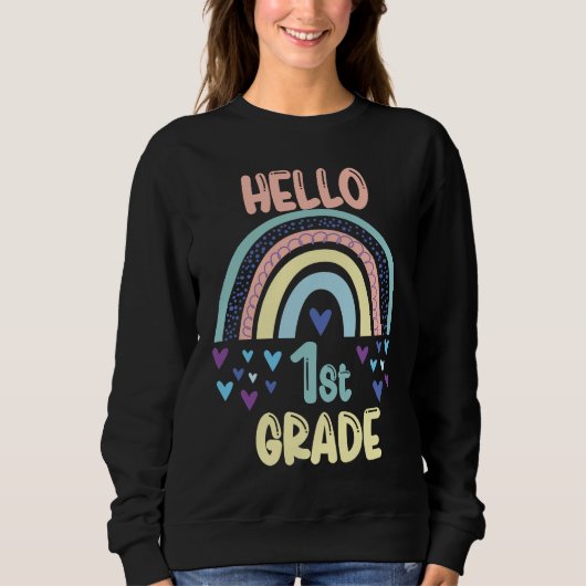 Hello 1st Grade Rainbow Back To School First Grade スウェットシャツ (正面)