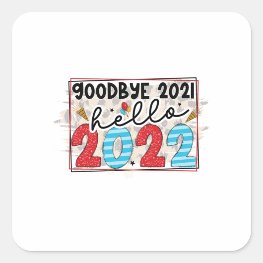 Hello 2022 Goodbye 2021 Hello 2022 スクエアシール (正面)