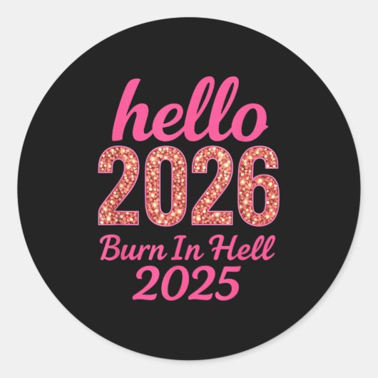 Hello 2026 Burn In Hell 2025 Funny New Year Countd ラウンドシール (正面)