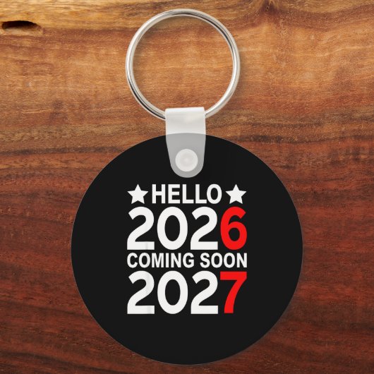 Hello 2026 Coming Soon 2027 Funny 67 Six Seven Mem キーホルダー (正面)