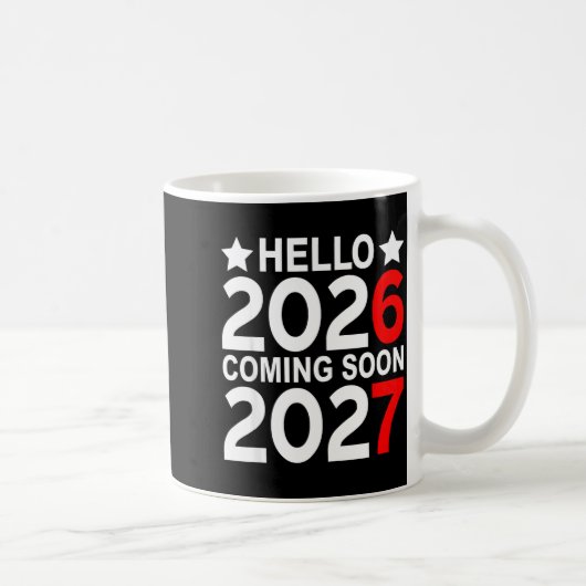 Hello 2026 Coming Soon 2027 Funny 67 Six Seven Mem コーヒーマグカップ (右)