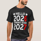 Hello 2026 Coming Soon 2027 Funny 67 Six Seven Mem Tシャツ (正面)
