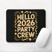 Hello 2026 Party Crew New Years Eve Celebration  マウスパッド (マウス)