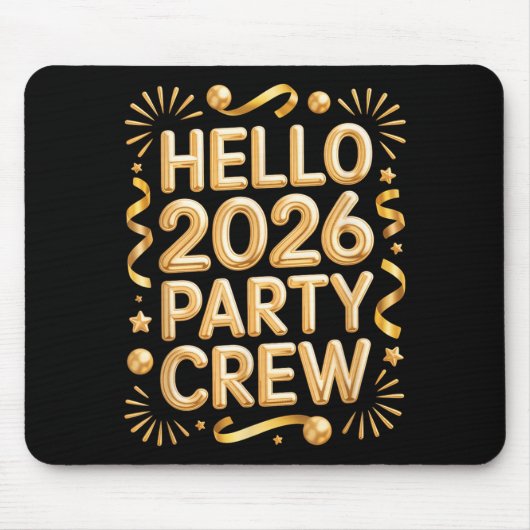 Hello 2026 Party Crew New Years Eve Celebration  マウスパッド (正面)
