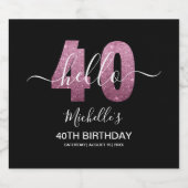 Hello 40! Elegant 40th birthday with Pink glitter ビールラベル (シングルラベル)
