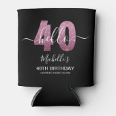 Hello 40! Fun 40th birthday with Pink glitter 缶クーラー (正面)