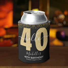 Hello 40! Modern 40th Birthday Chic Golden glitter 缶クーラー