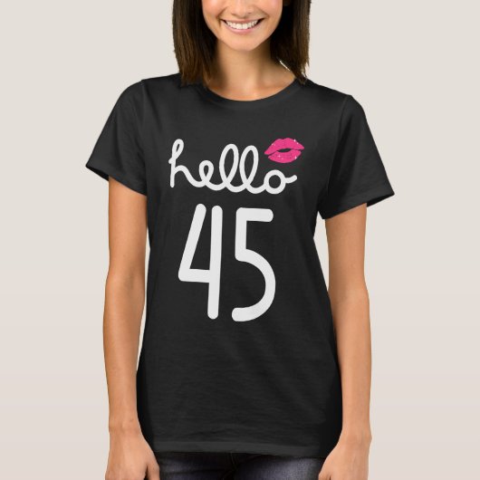 Hello 45歳45誕生日第45章Wom Tシャツ (正面)