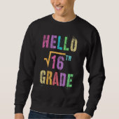 Hello 4th Grade Square Root Of 16 Math Stud Squad スウェットシャツ (正面)