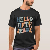 Hello 5th Grade Happy First Day Back To School Tシャツ (正面)