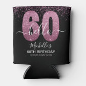 Hello 60! - 60th Birthday Woman with Pink Glitter 缶クーラー (正面)