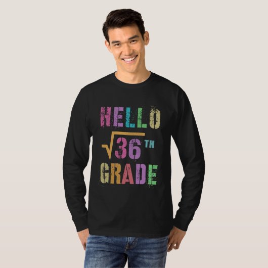 HELLO 6th Grade Square Root of 36 Math Stud Squad Tシャツ (正面フル)