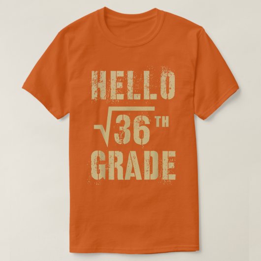 HELLO 6th Grade Square Root of 36 Math Stud Squad Tシャツ (デザイン正面)
