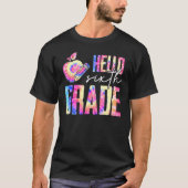 Hello 6th Grade Teacher Student Tie Dye First Day  Tシャツ (正面)