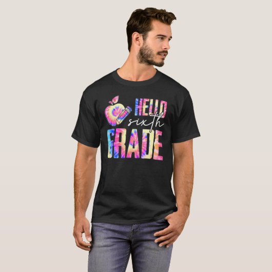 Hello 6th Grade Teacher Student Tie Dye First Day Tシャツ (正面フル)