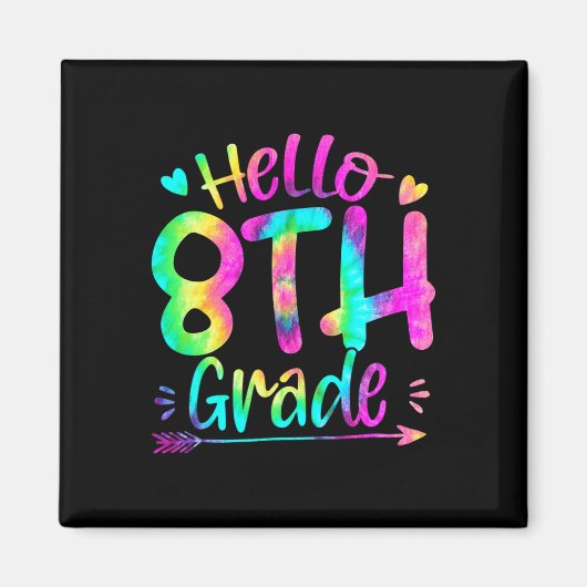 Hello 8th Grade Team Tie Dye Byck To School Teache マグネット (正面)