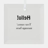 Hello add nameメッセージシンプルのミニマルビジネス項目 ガラスオーナメント (裏面)