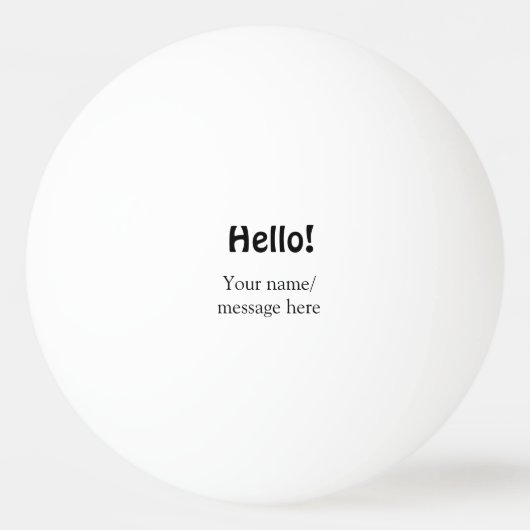 Hello add nameメッセージシンプルのミニマルビジネス項目 卓球ボール (正面)
