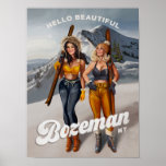 "Hello Beautiful Bozeman" Retro Pinup Ski Art ポスター<br><div class="desc">For fans of skiing and Bozeman! By The Whiskey Ginger.</div>