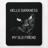 Hello Darkness My Old Friend Cat - V2 - Hiskers マウスパッド (正面)