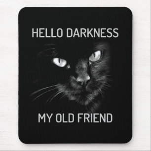 Hello Darkness My Old Friend Cat - V2 - Hiskers マウスパッド