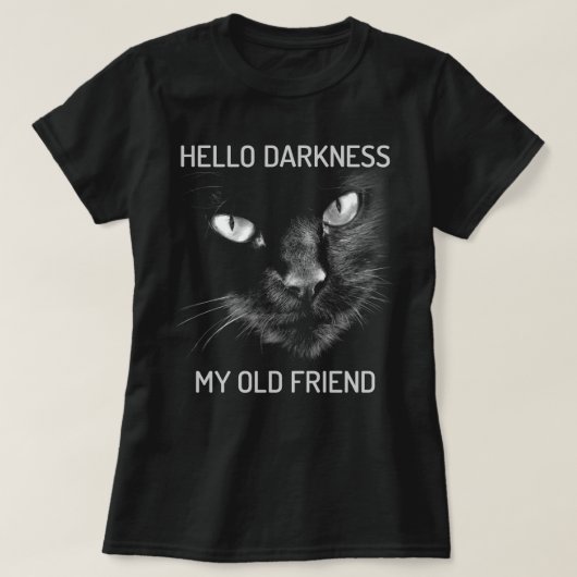 Hello Darkness My Old Friend Cat - V2 Tシャツ (デザイン正面)