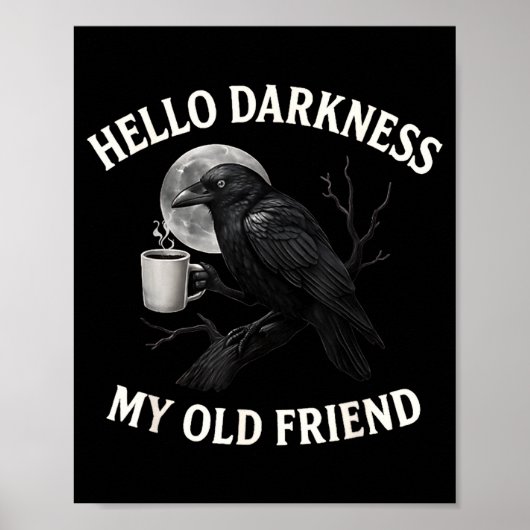 Hello Darkness My Old Friend Crow Coffee Soky Hall ポスター (正面)