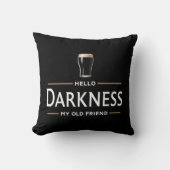 Hello Darkness My Old Friend Funny St Patricks Day クッション (正面)