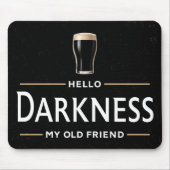 Hello Darkness My Old Friend Funny St Patricks Day マウスパッド (正面)