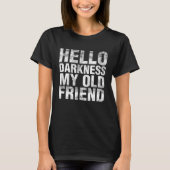 Hello Darkness My Old Friend Grunge Tシャツ (正面)