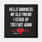 Hello Darkness My Old Friend I Stood Up Too Fast A マグネット (正面)