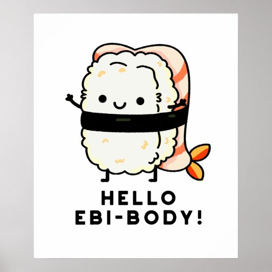 Hello Ebi-body Funny Ebi Sushi Pun ポスター (正面)