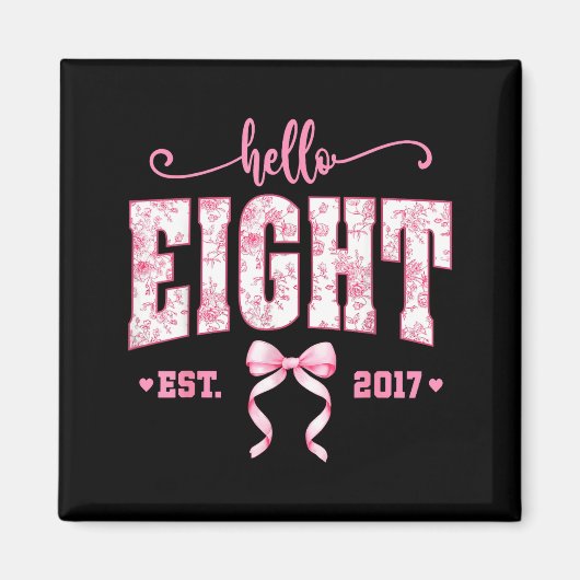 Hello Eight Est 2017 8th Birthday Girl Floral Coqu マグネット (正面)