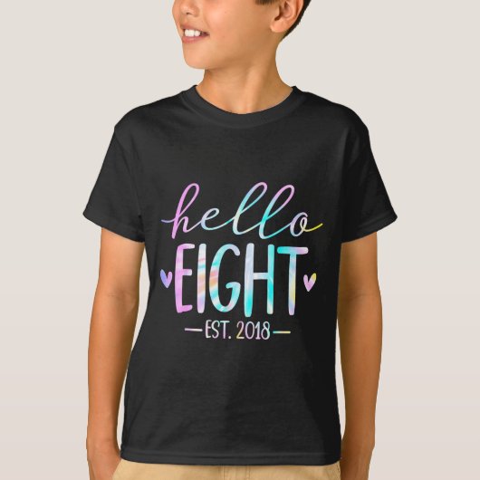 Hello Eight Est 2018 8th Birthday 8 Year Old Girl  Tシャツ (正面)