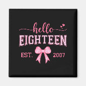Hello Eighteen Est 2007 Coquette Bow 18th Birthday マグネット (正面)