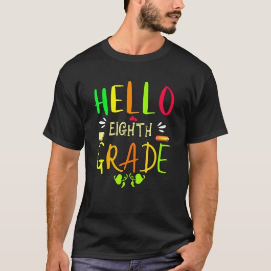 Hello Eighth Grade 8th Grade Back To School Tシャツ (正面)