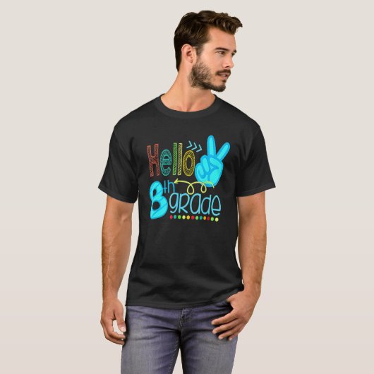 Hello Eighth Grade Team 8th Grade Back To School Tシャツ (正面フル)