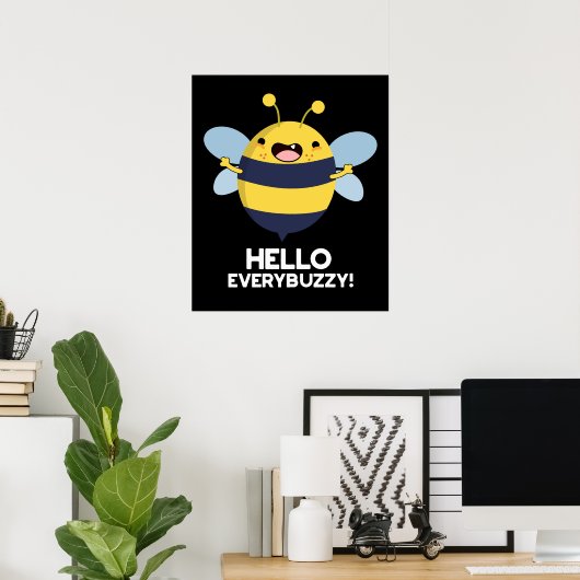 Hello Everbuzzy おもしろい Bee Pun Dark BG ポスター (ホームオフィス)