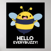 Hello Everbuzzy おもしろい Bee Pun Dark BG ポスター (正面)