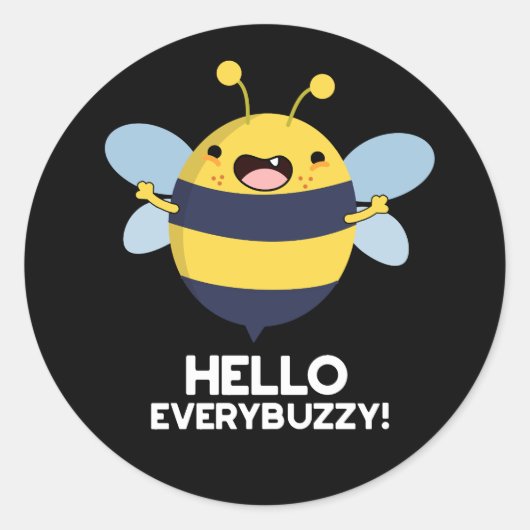 Hello Everbuzzy おもしろい Bee Pun Dark BG ラウンドシール (正面)