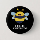 Hello Everbuzzy おもしろい Bee Pun Dark BG 缶バッジ (正面)
