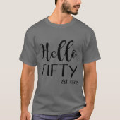 Hello Fifitty Est 1972誕生日,50番目の誕生日ギフト Tシャツ (正面)