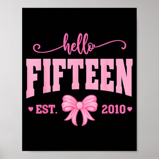 Hello Fifteen Est 2010 Coquette Bow 15th Birthday  ポスター (正面)
